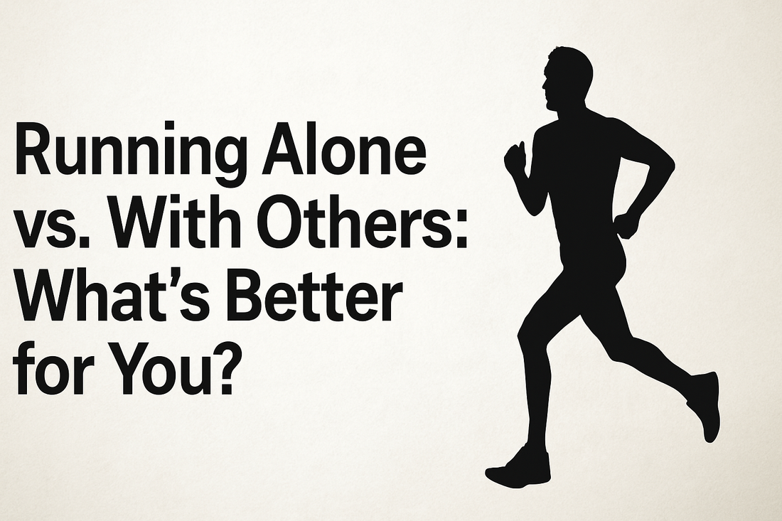Running Alone vs. With Others: What’s Better for You?