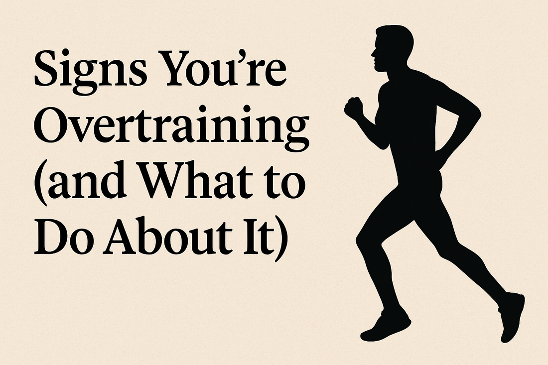 Signs You’re Overtraining (and What to Do About It)