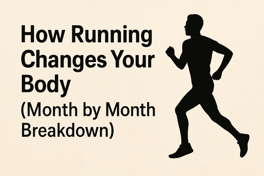 How Running Changes Your Body (Month by Month Breakdown)